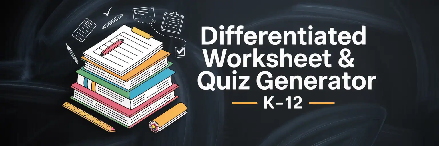 Differentiated Worksheet & Quick Quiz Prompt Generator (K–12)
