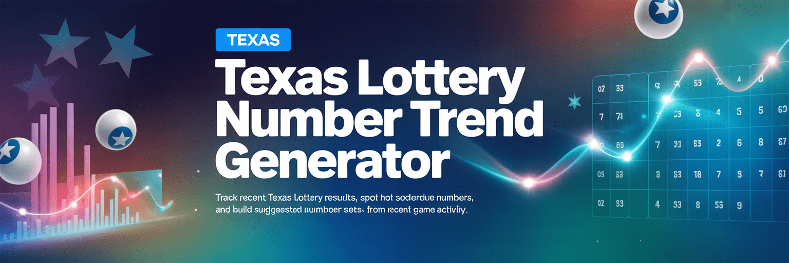 Texas Lottery Number Trend Generator